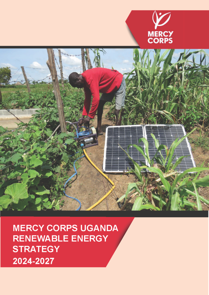 Mercy Corps Uganda Renewable Energy Strategy (2024-2027)